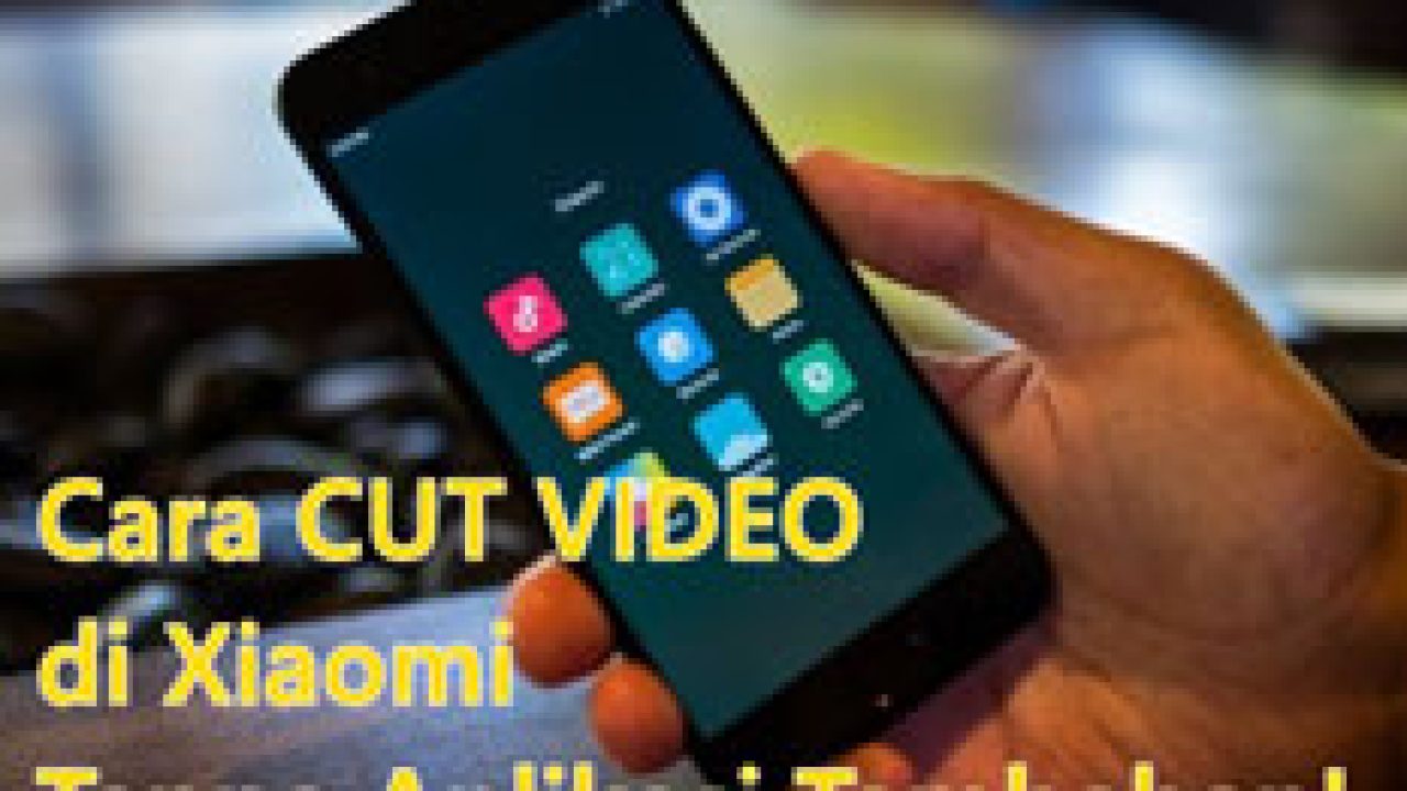 Cara Memotong Video di Android Xiaomi dengan Mudah