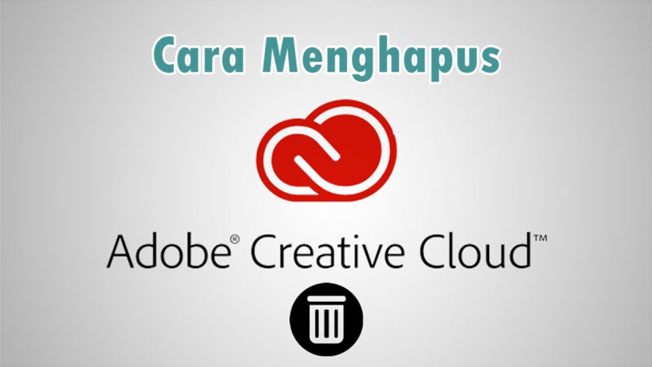 3 Cara Uninstall Adobe Creative Cloud di Windows dan Mac