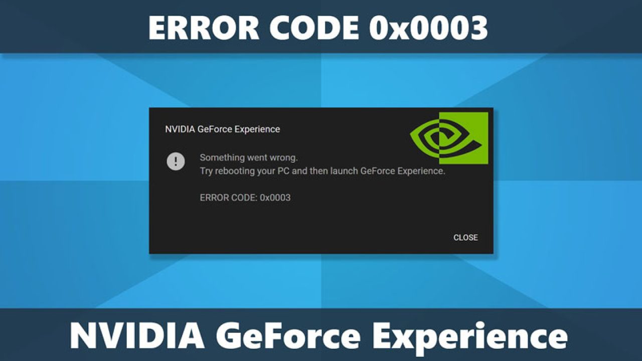 3 Cara Mengatasi Geforce Experience Error Code 0x0003