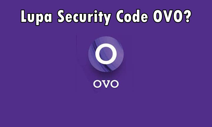 Cara Mengatasi Lupa Security Code OVO