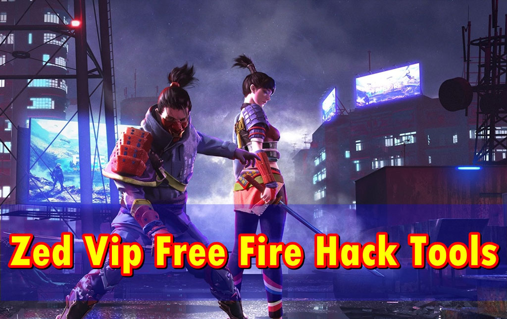 Zed Vip Free Fire Hack Tools