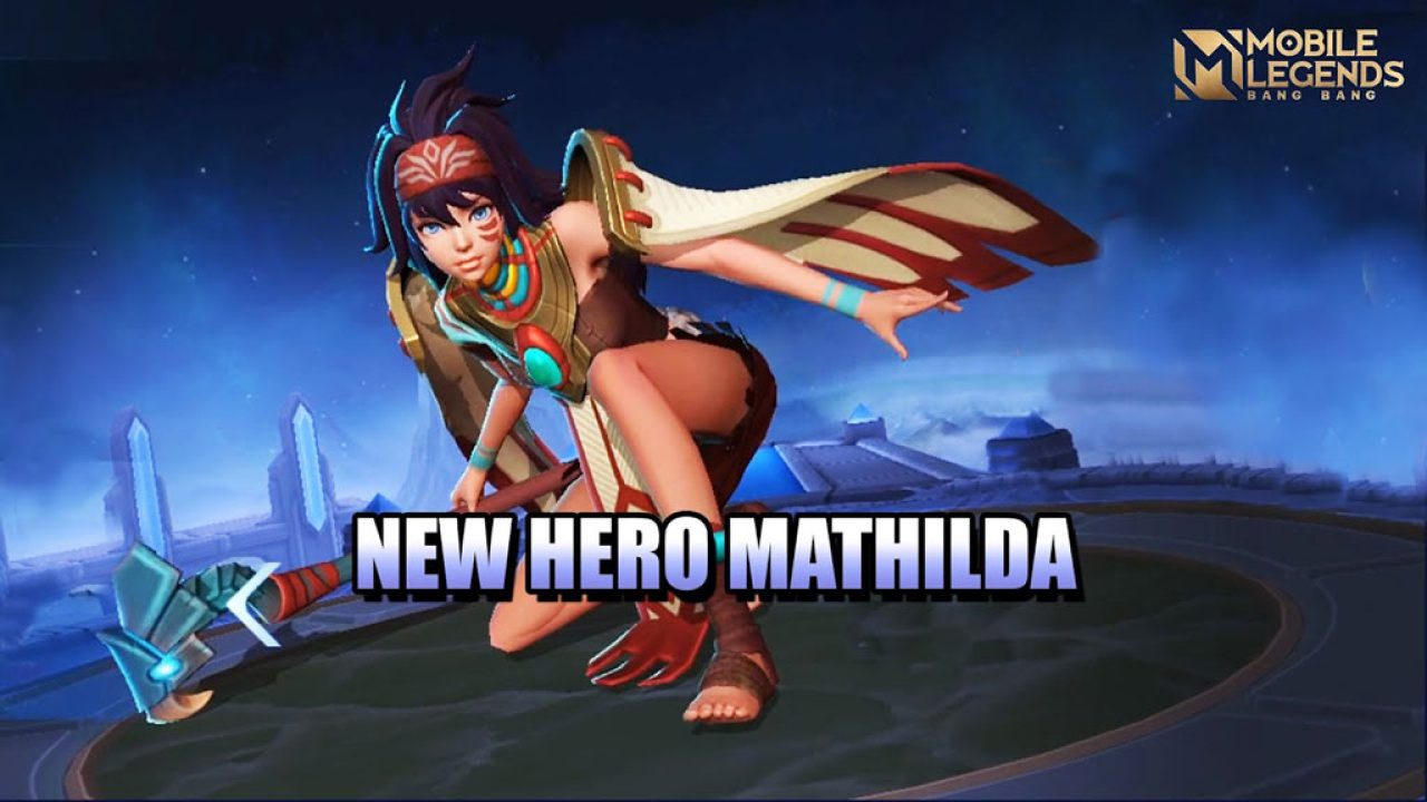 Cara Mendapatkan Hero Baru Mathilda di Mobile Legends