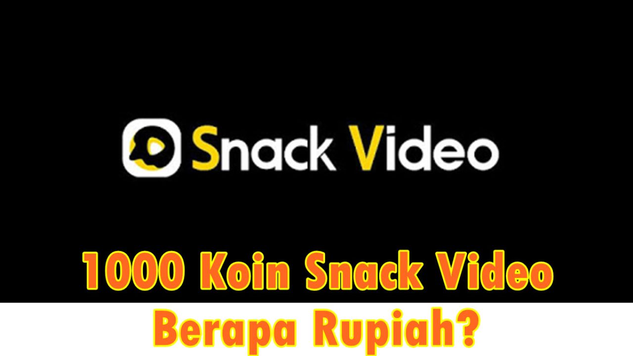 1000 Koin Snack Video Berapa Rupiah? Ternyata Receh Banget!