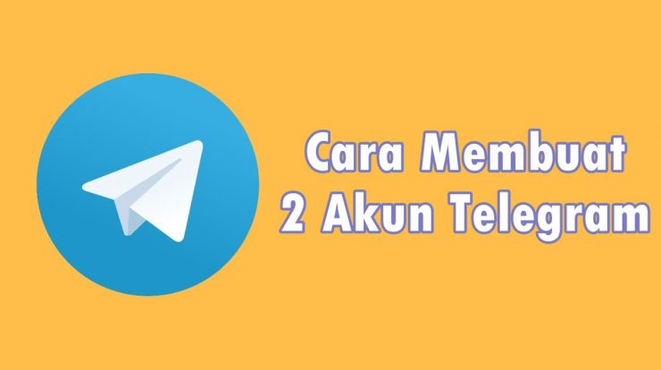 Cara Membuat 2 Akun di Telegram