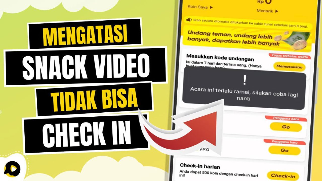 Cara Mengatasi Snack Video Tidak Bisa Check In