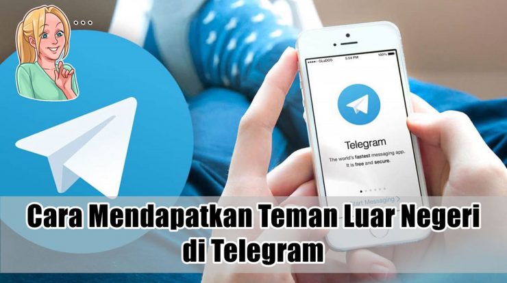 Cara Mendapatkan Teman Luar Negeri di Telegram