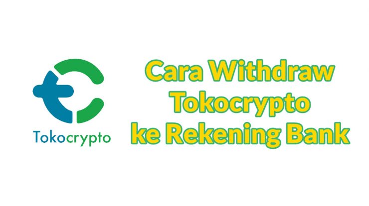 Cara Withdraw Tokocrypto ke Rekening Bank