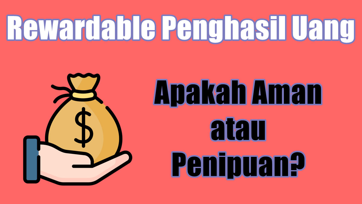 Rewardable Penghasil Uang