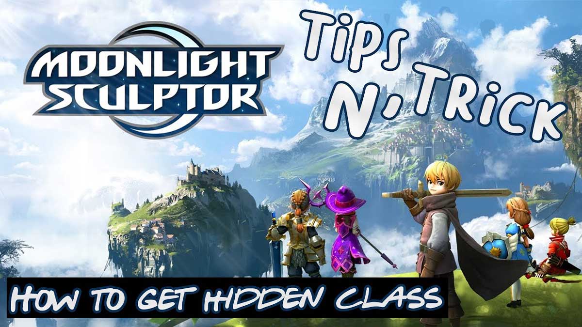Cara Mendapatkan Hidden Class di Moonlight Sculptor Game