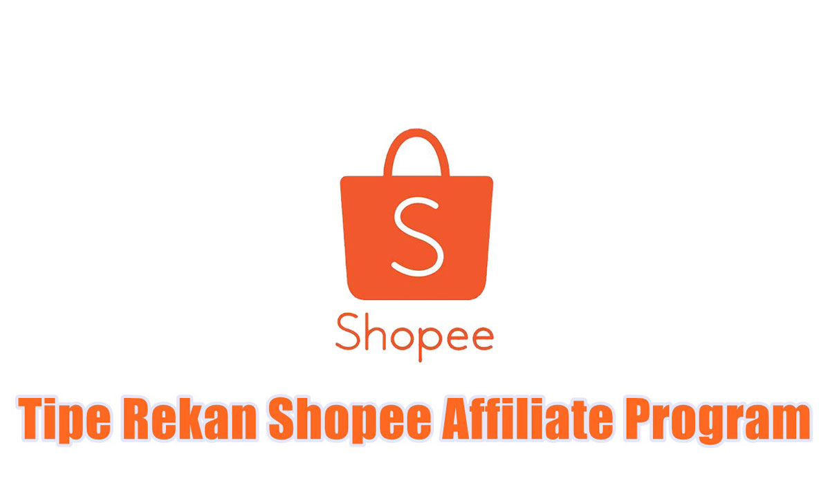 Tipe Rekan Shopee Affiliate Program