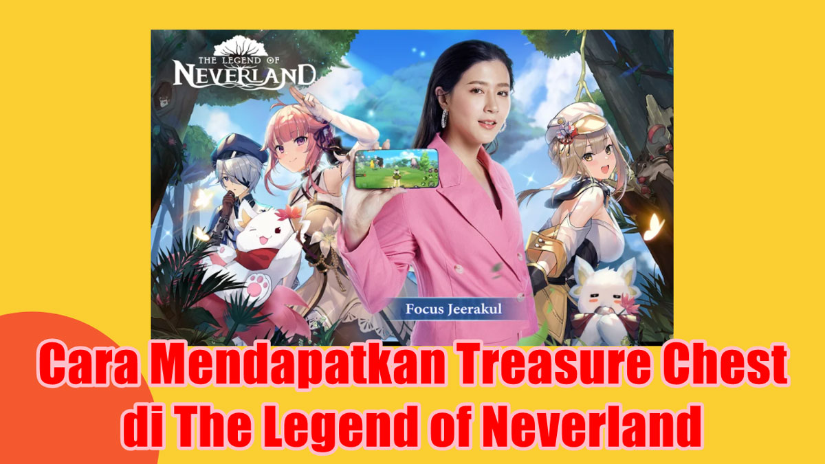 Cara Mendapatkan Treasure Chest di The Legend of Neverland