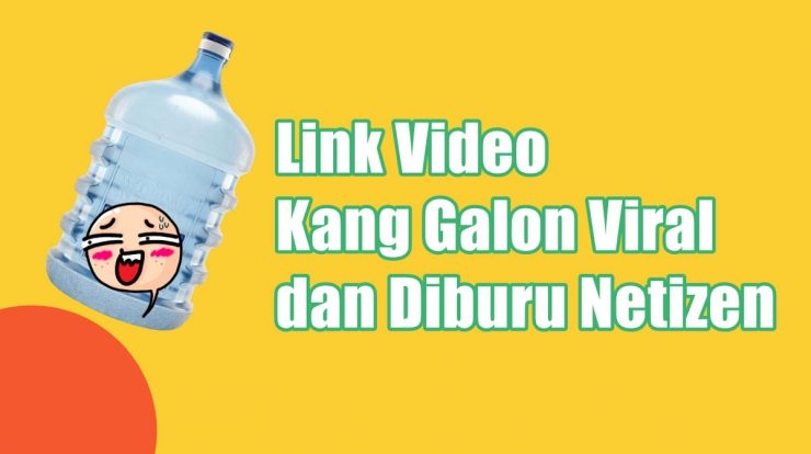 Link Video Kang Galon Viral dan Diburu Netizen