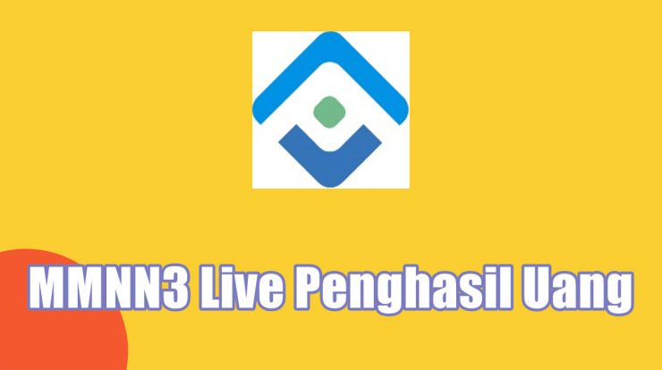 MMNN3 Live Penghasil Uang