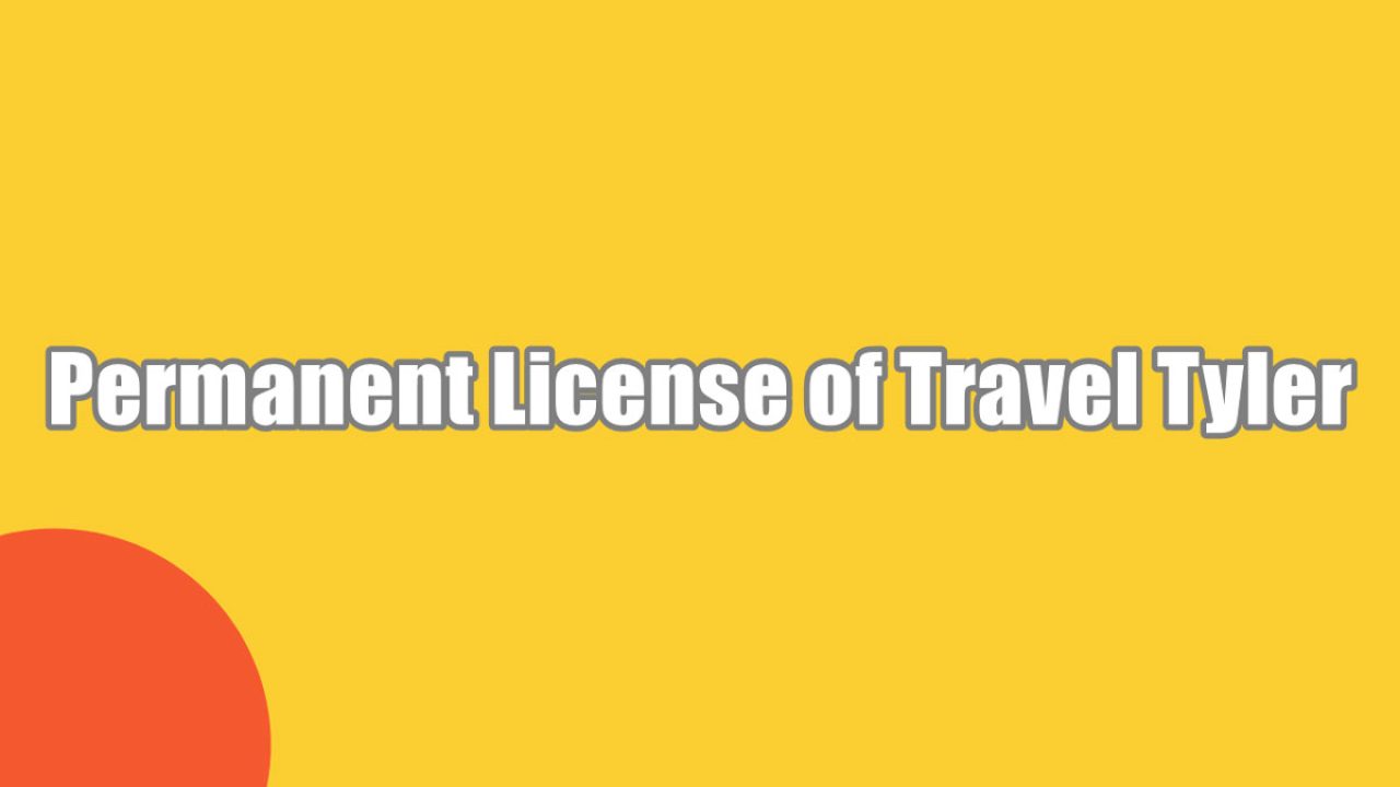 Permanent License of Travel Tyler Buat Apa Sih? Ternyata ini
