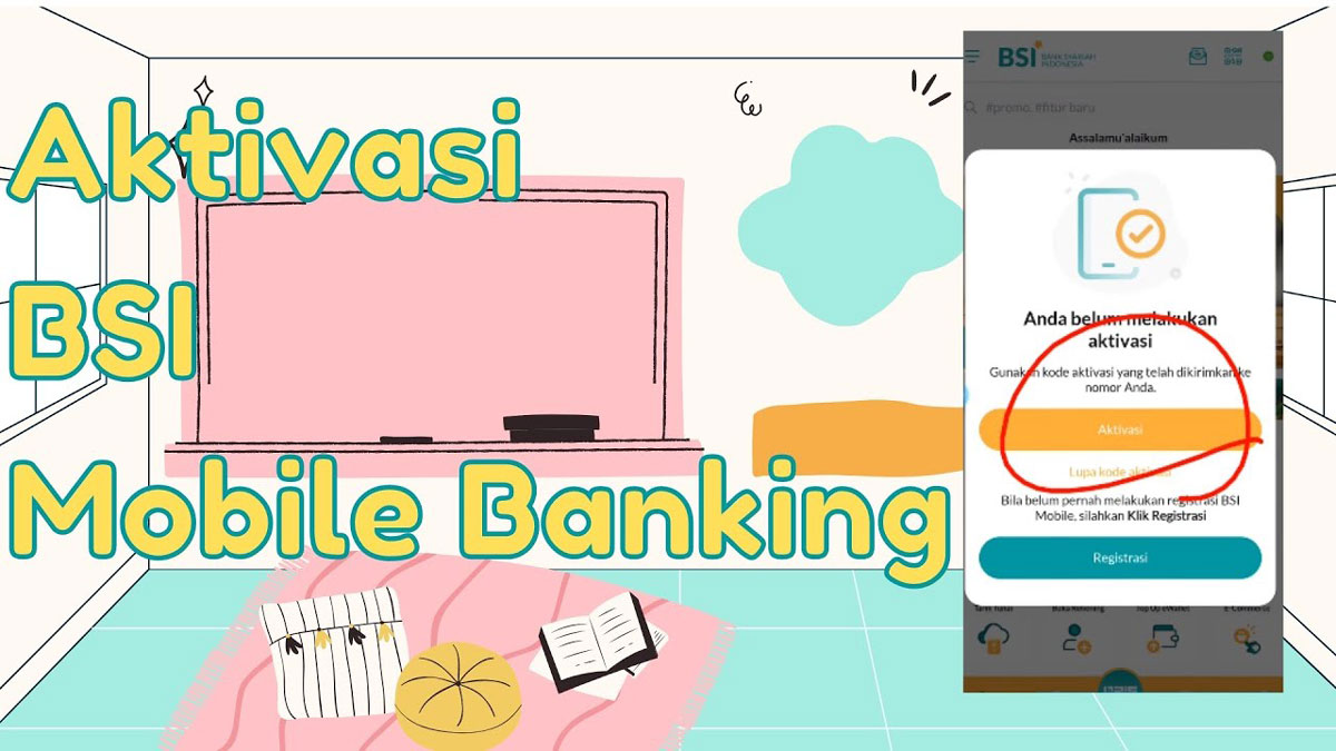 Cara Aktivasi BSI Mobile Banking Dari BNI Syariah