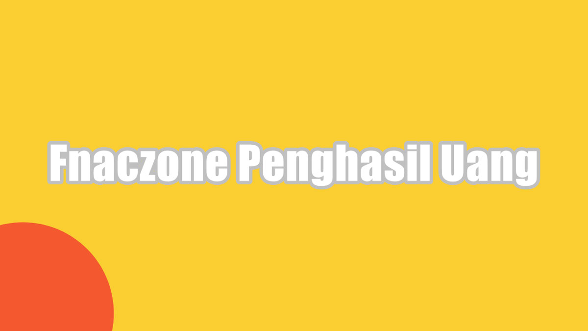 Fnaczone Penghasil Uang