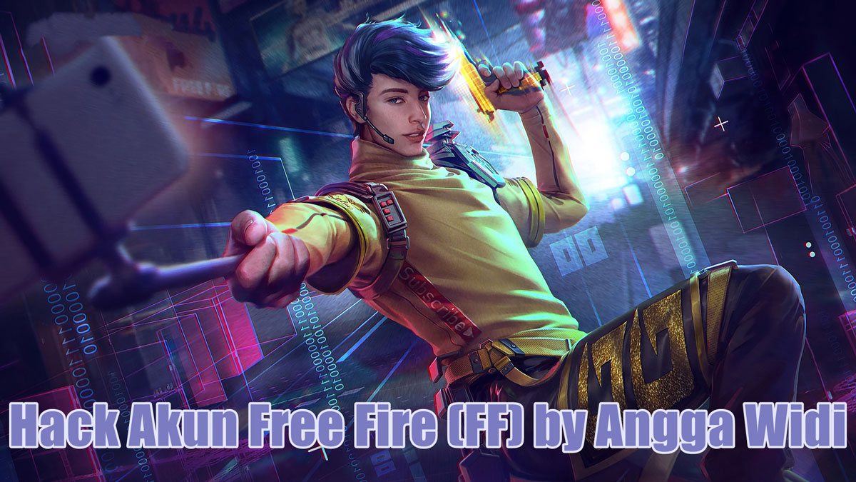 Hack Akun Free Fire (FF) by Angga Widi