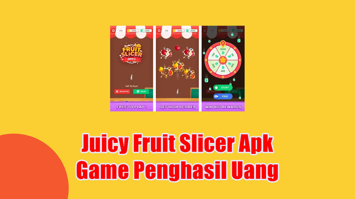 Juicy Fruit Slicer Apk Game Penghasil Uang