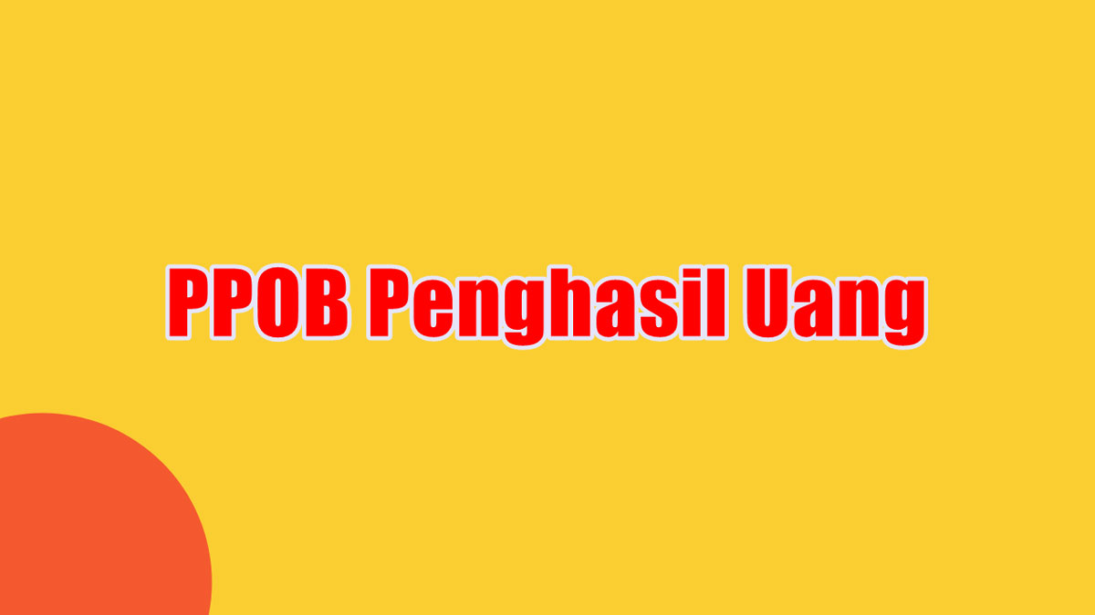 PPOB Penghasil Uang