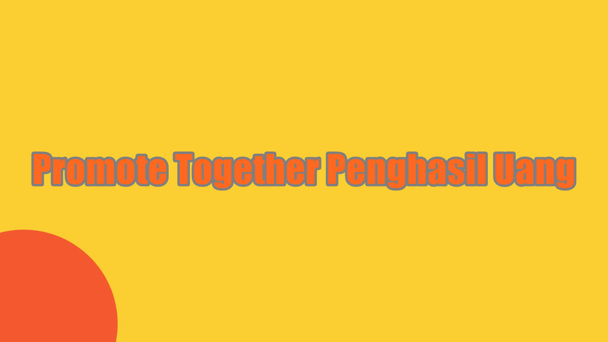 pt pusat promote together