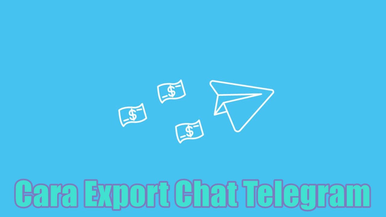 Cara Export Chat Telegram di HP dengan Mudah