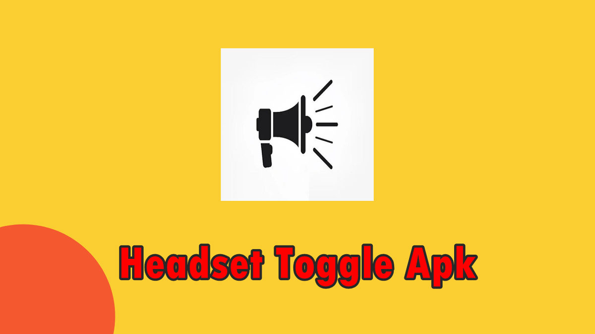 Headset Toggle Apk