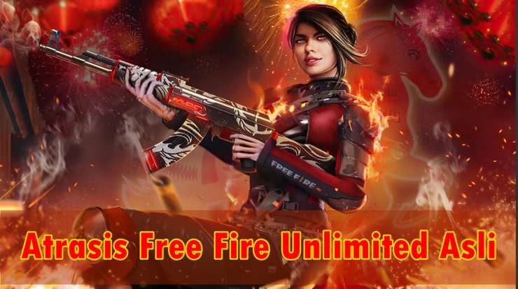 Atrasis Free Fire Unlimited Asli