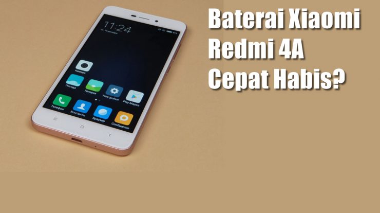 Baterai Xiaomi Redmi 4A Cepat Habis