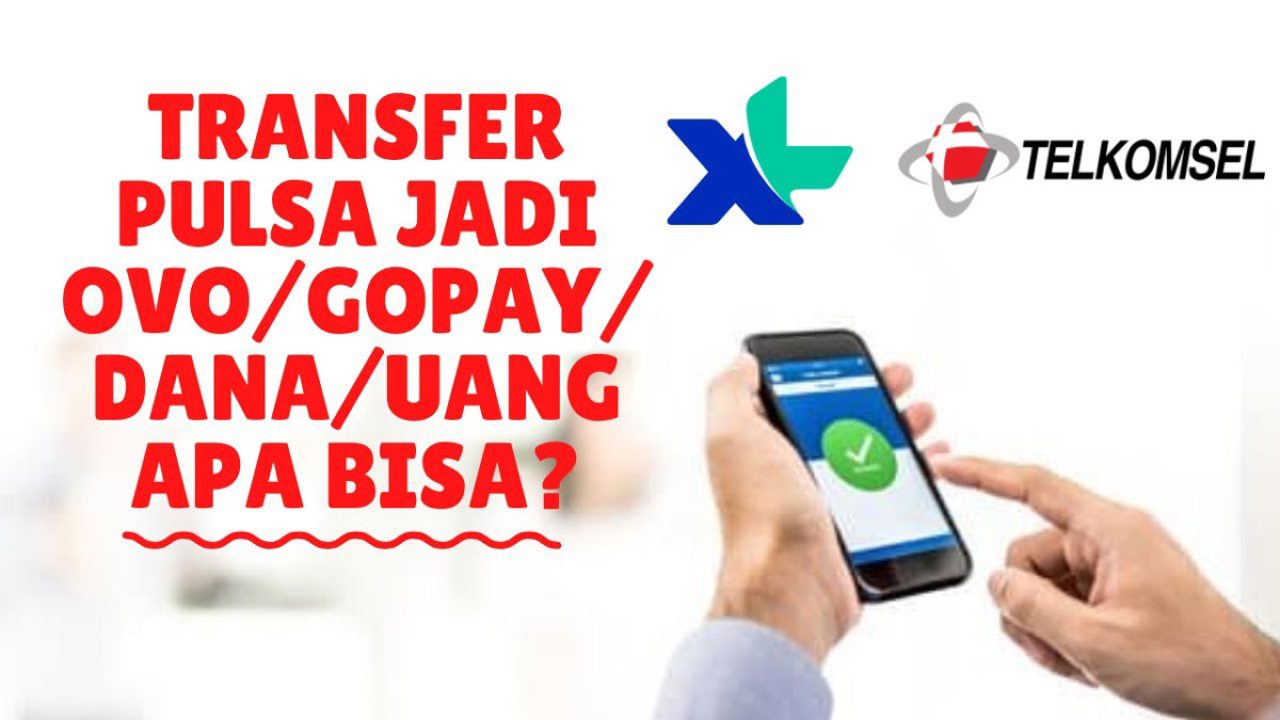 3 Cara Transfer Pulsa XL ke GoPay Paling Simpel