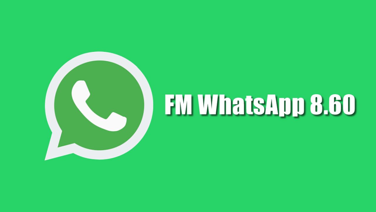 FM WhatsApp 8.60 Download Apk (FMWA) 2021