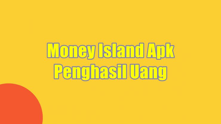 Money Island Apk Penghasil Uang