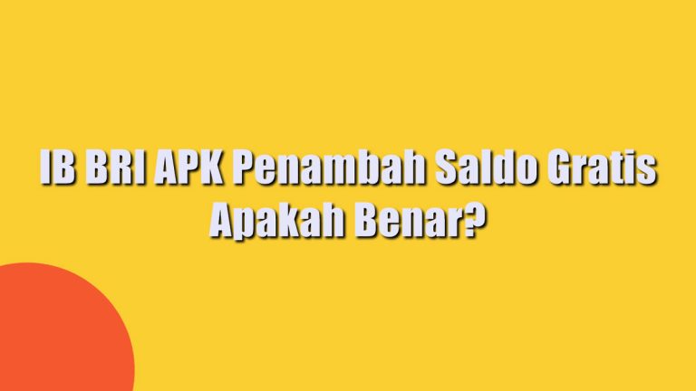 IB BRI APK Penambah Saldo Gratis
