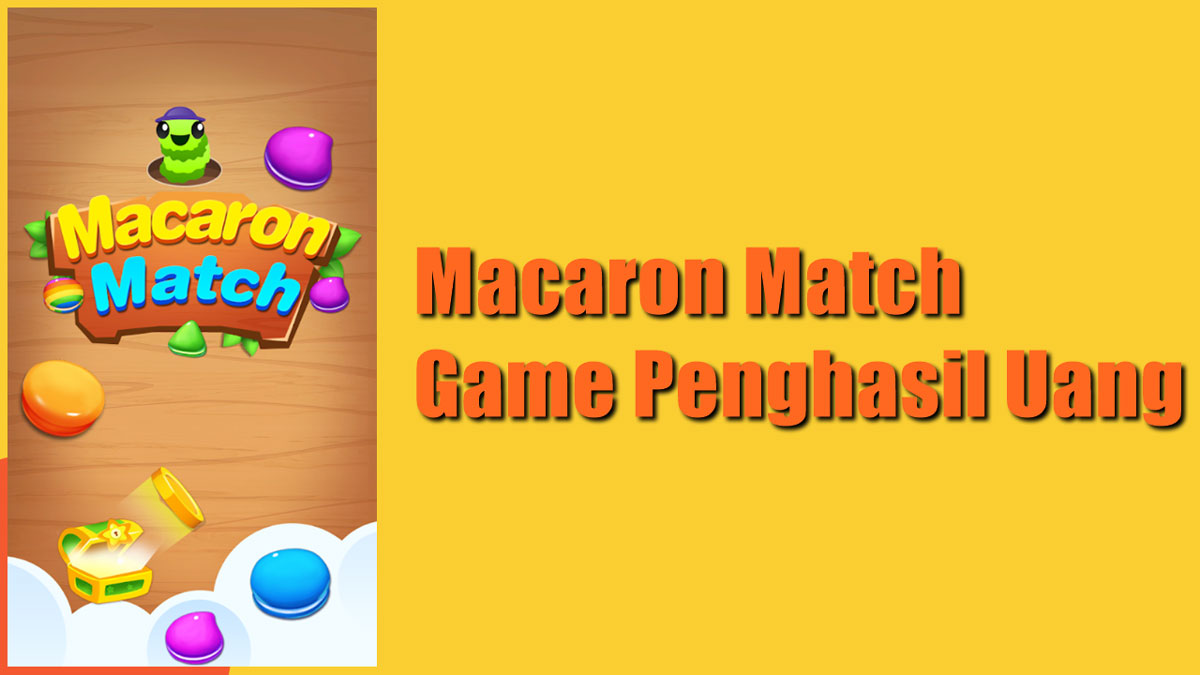 Macaron Match Game Penghasil Uang