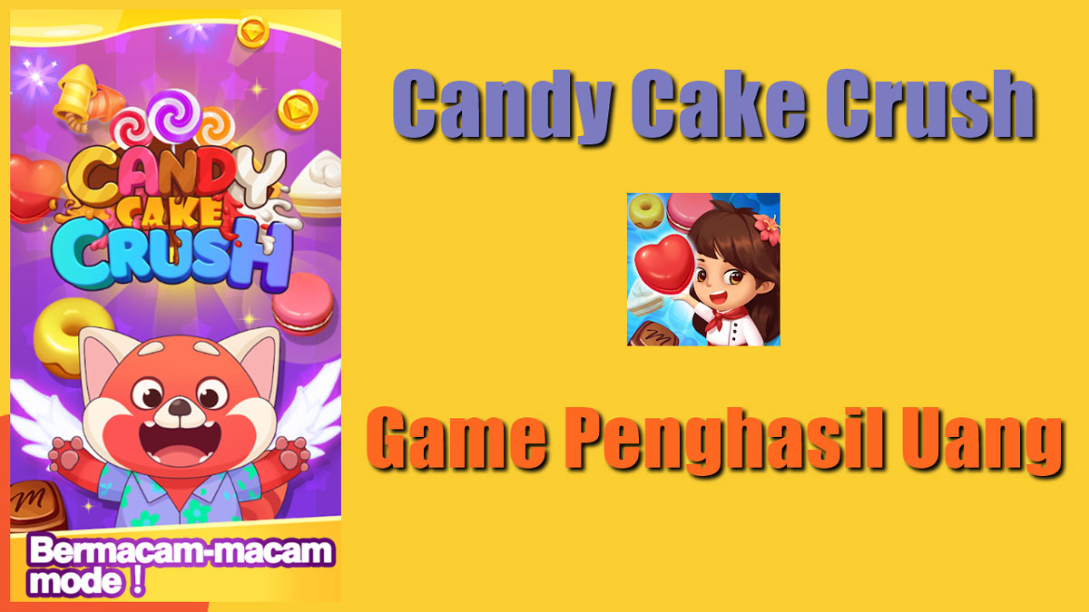 Candy Cake Crush Apk Game Penghasil Uang