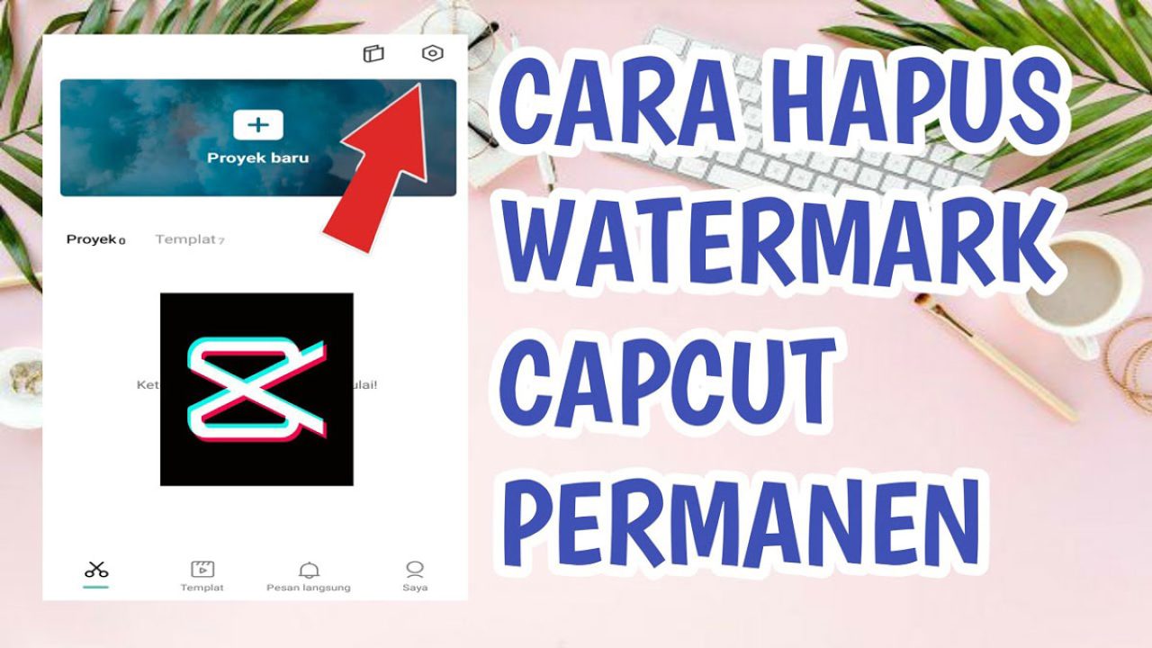 Cara Menghapus Ending Watermark CapCut Permanen Selamanya