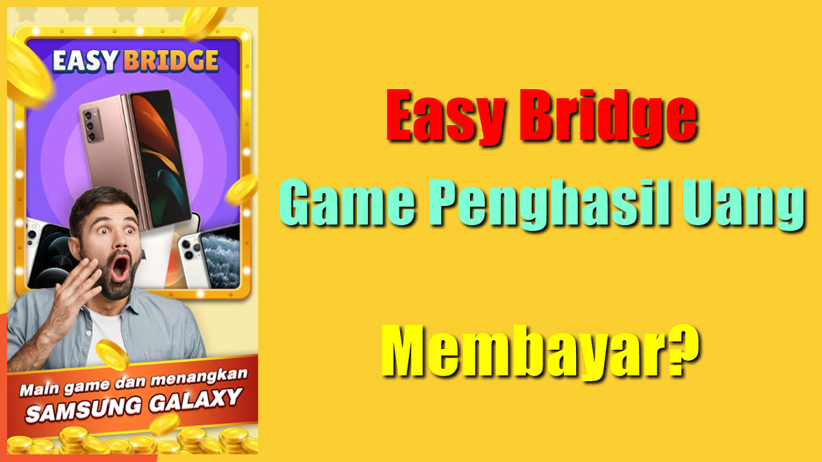 Easy Bridge Apk Game Penghasil Uang