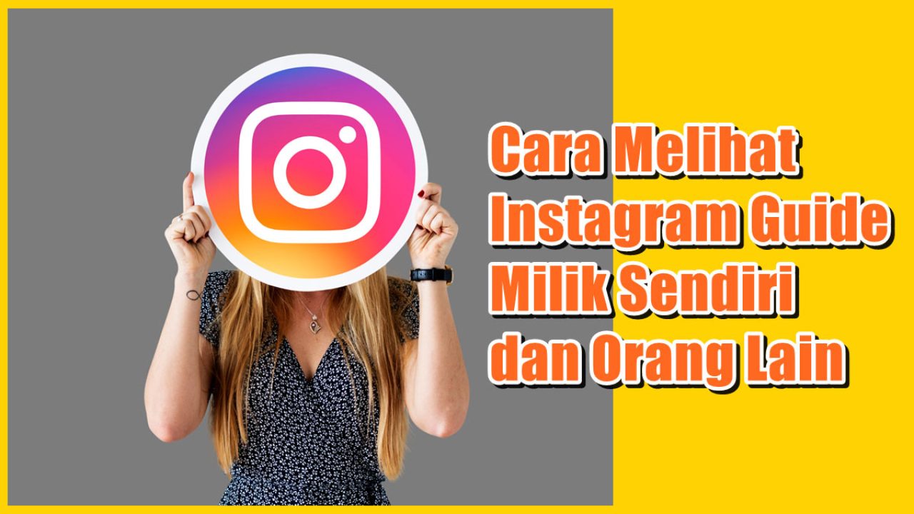 Cara Melihat Instagram Guide Milik Sendiri dan Orang Lain