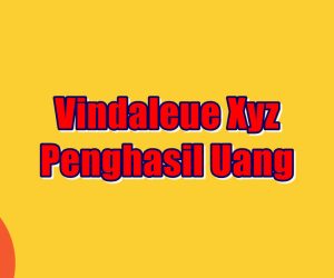 Vindaleue Xyz Penghasil Uang