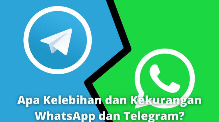 Apa Kelebihan dan Kekurangan WhatsApp dan Telegram?