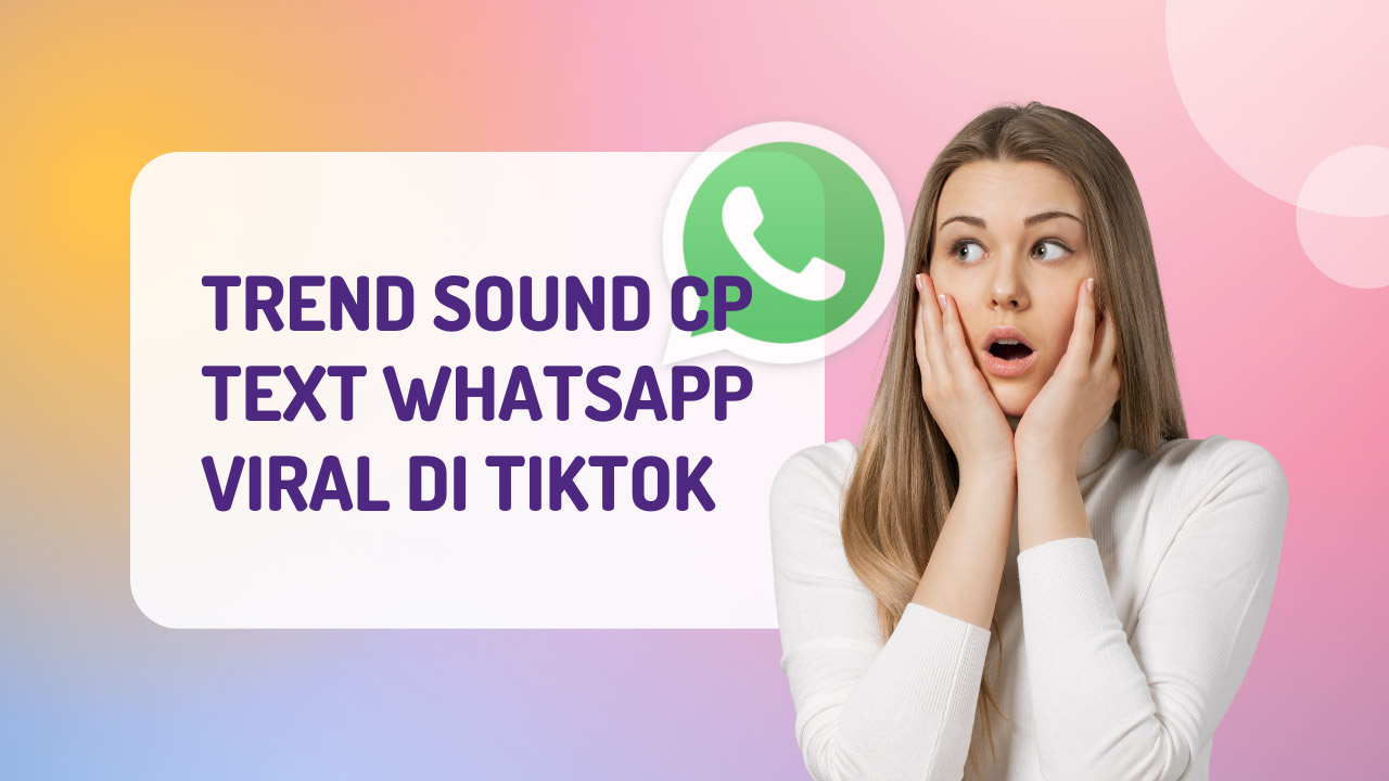 Trend Sound CP Text WhatsApp Viral di TikTok