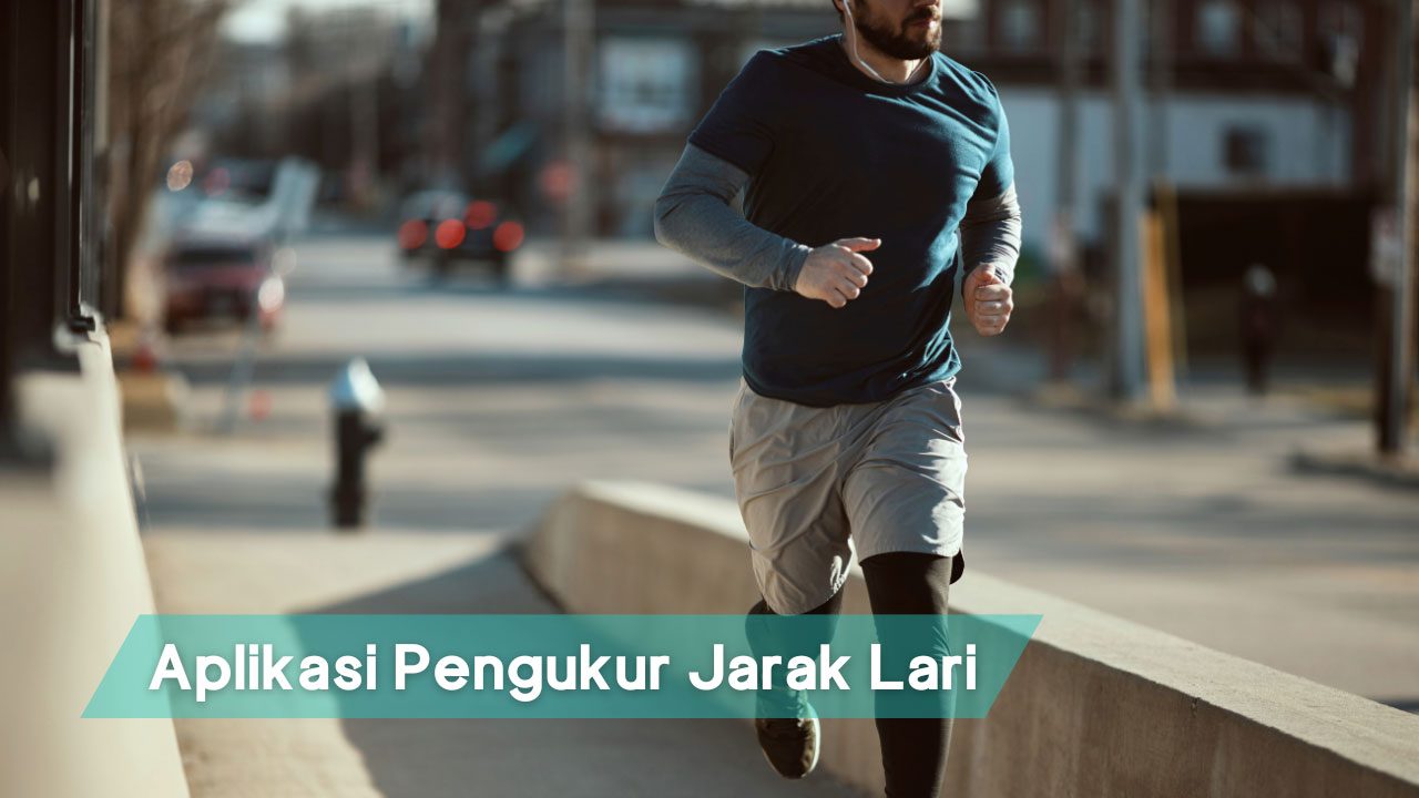 5 Rekomendasi Aplikasi Pengukur Jarak Lari Saat Jogging