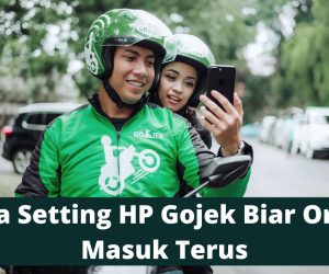 Cara Setting HP Gojek Biar Order Masuk Terus