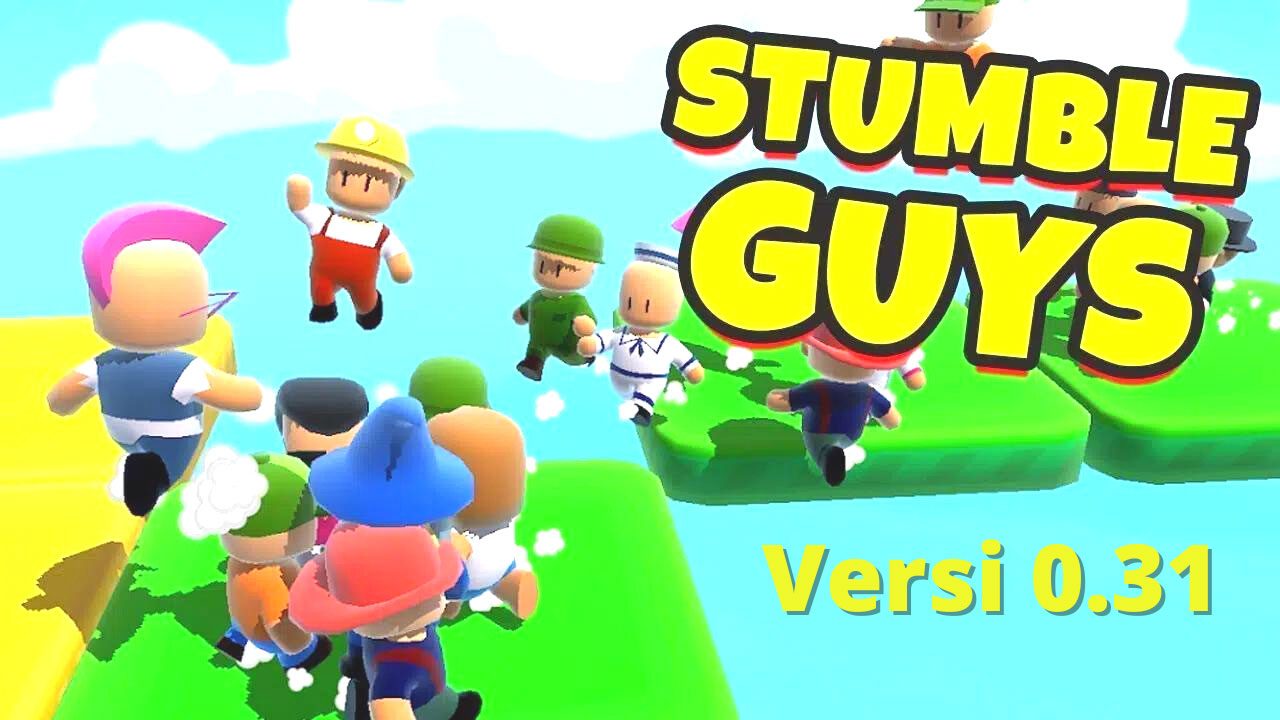 Stumble Guys Versi 0.31 Link Download dan Cara Install