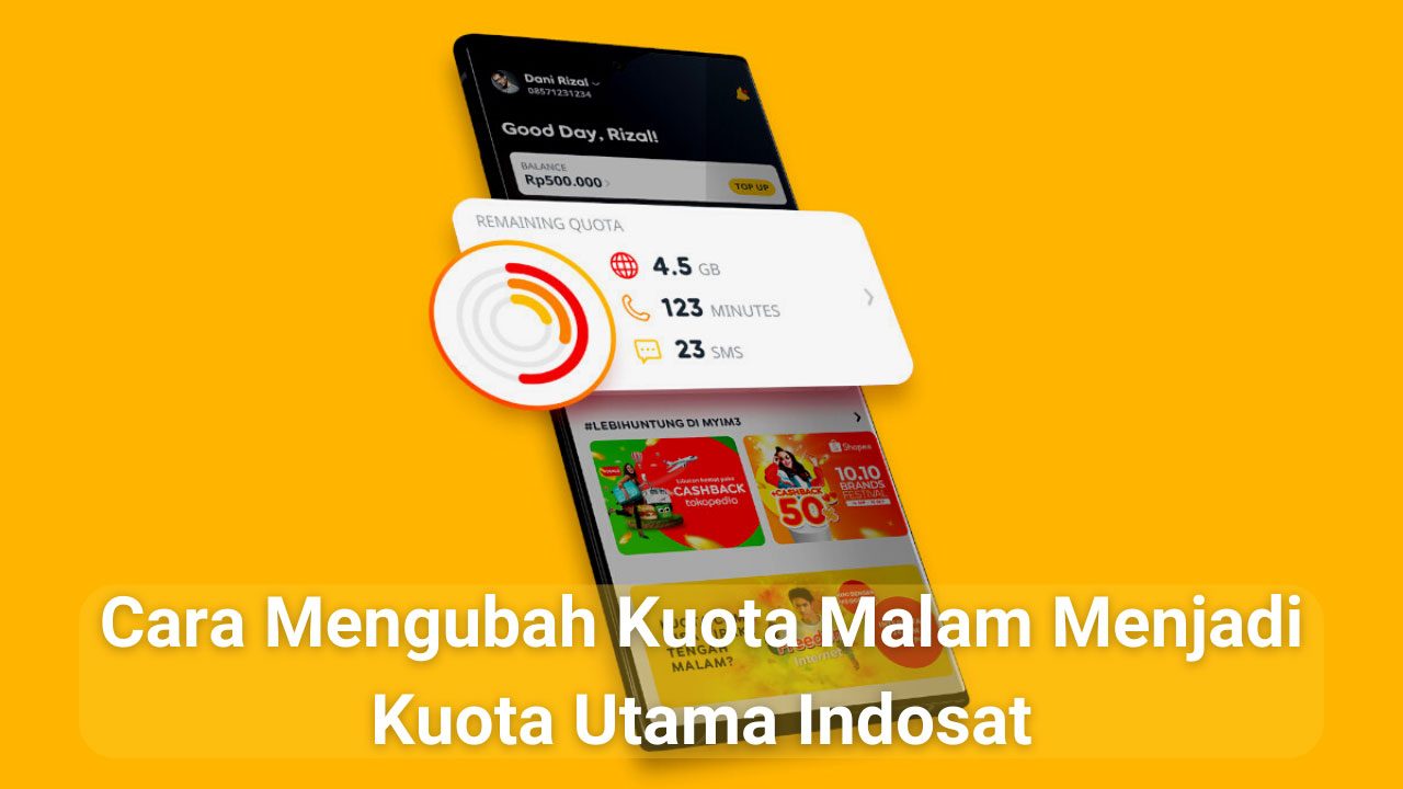 Cara Mengubah Kuota Malam Menjadi Kuota Utama Indosat