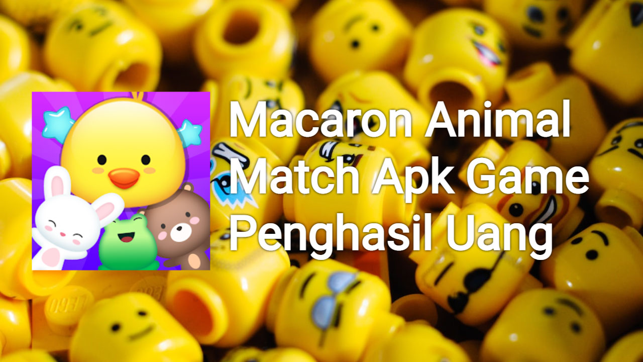 Macaron Animal Match Apk Game Penghasil Uang