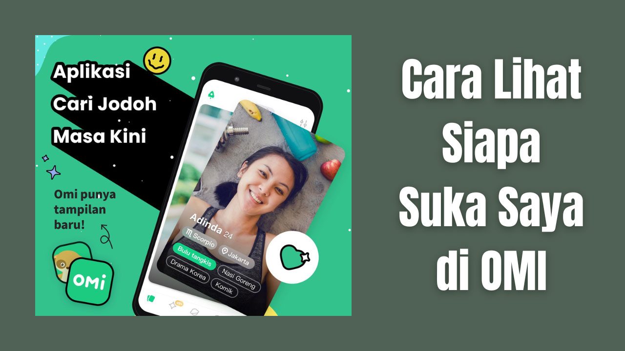 Cara Lihat Siapa Suka Saya di OMI + Tips Dapatkan VIP Member