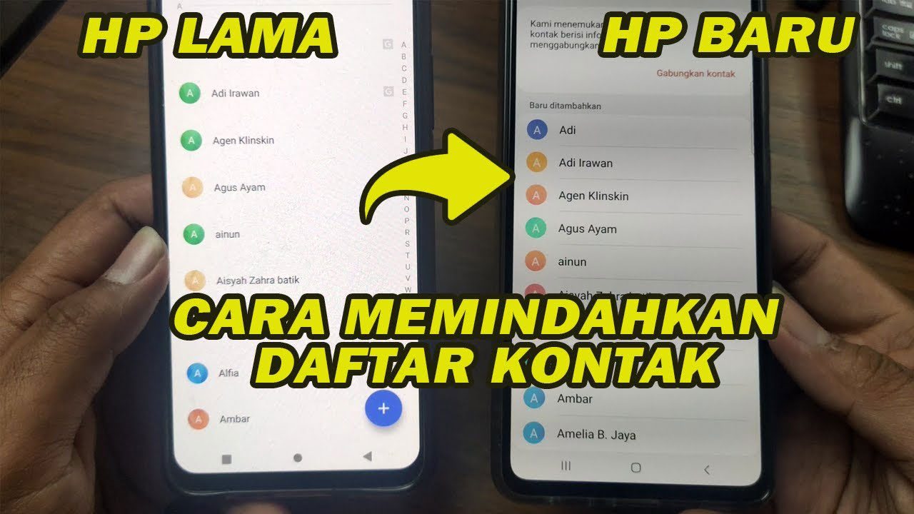 6 Cara Memindahkan Kontak ke HP Baru Sekaligus dengan Cepat