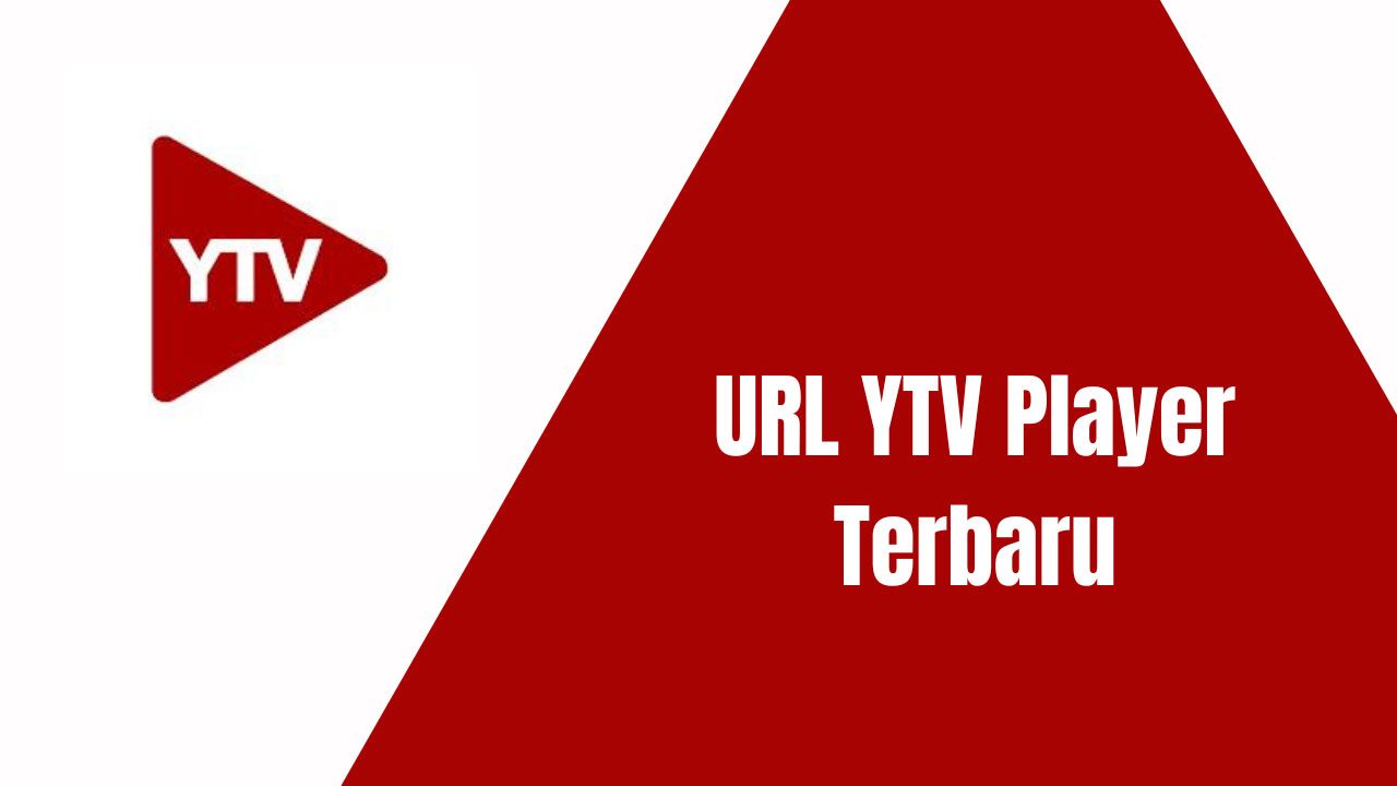 Url YTV Player Terbaru APK Link Download 2022