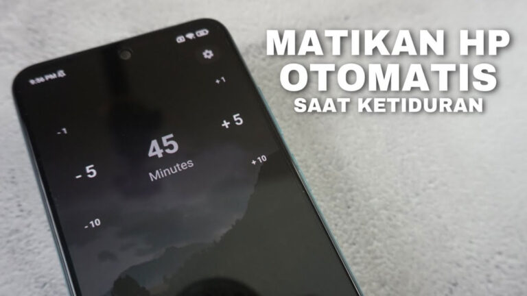 5 Cara Mematikan HP Otomatis Tanpa Tombol Power