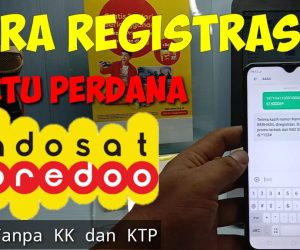 Cara Registrasi Kartu Indosat Tanpa KK dan KTP